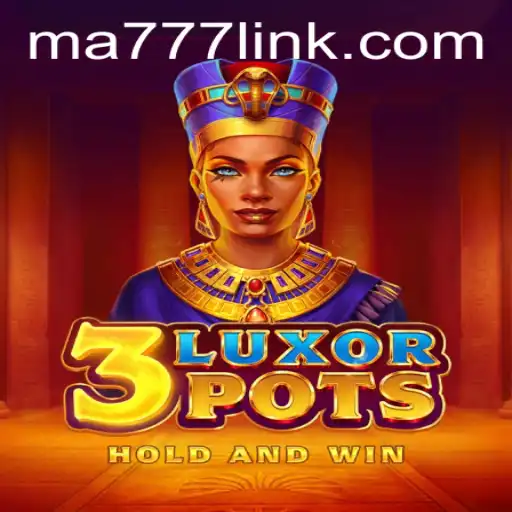 Exploring the Thrilling World of 3LuxorPots: An In-depth Guide