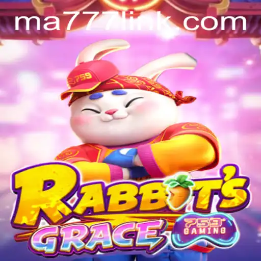 Explore the Enchanting World of RabbitsGrace with MA777