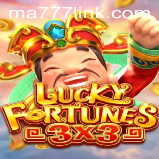 Unlock the Thrills of LUCKYFORTUNES3x3: A Deep Dive into the Exciting Game Featuring MA777